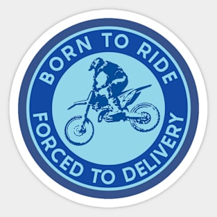 Born to Ride/Delivery Sticker